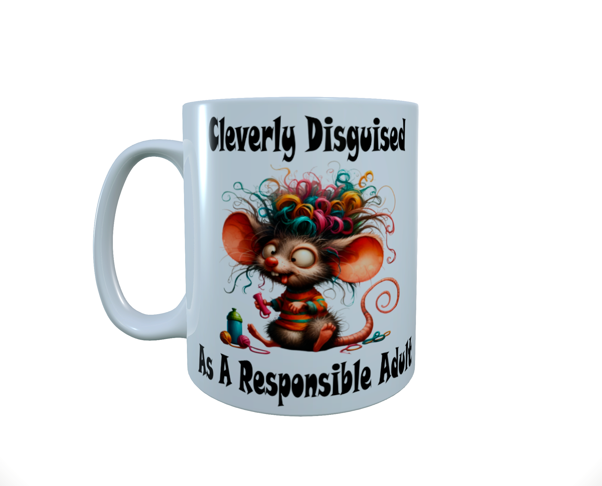 Cleverly Disguised as a Responsible Adult..... Ceramic Mug